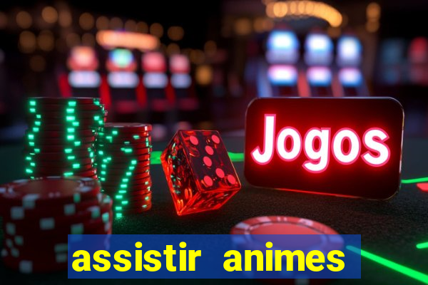 assistir animes online nz